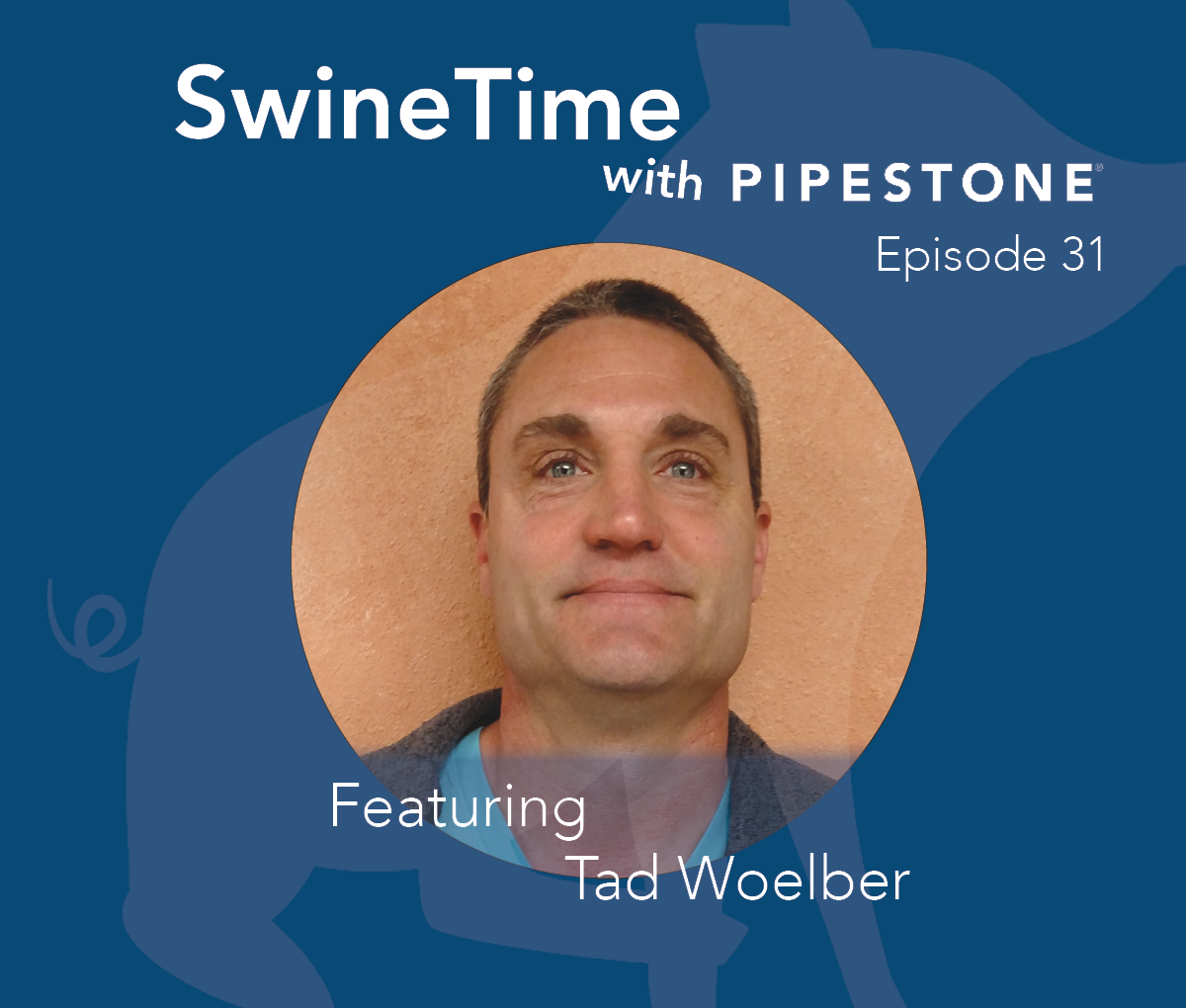 SwineTime Podcast Episode 31- PIPESTONE Construction