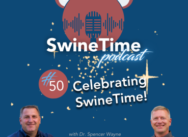 Episode #50 – Celebrating SwineTime!